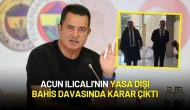 Acun Ilıcalı'nın Yasa Dışı Bahis Davasında Karar Çıktı