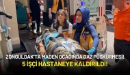 Zonguldak’ta Maden Ocağında Gaz Püskürmesi Yaşandı: 5 İşçi Hastaneye Kaldırıldı!