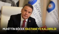Tutuklu Başkan Muhittin Böcek Hastaneye Kaldırıldı