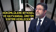 Bakanı Yumaklı Duyurdu: Hükümlülere Bitkisel ve Hayvansal Üretim Eğitimi Verilecek