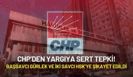 CHP’den Yargıya Sert Tepki! Başsavcı Gürlek ve İki Savcı HSK’ye Şikayet Edildi