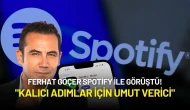 Ferhat Göçer Spotify ile Görüştü! Görüşmenin Ardından Açıklama Yaptı