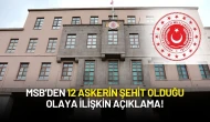 MSB 12 Askerin Şehit Olduğu Olaya İlişkin İdari Tahkikat Süreciyle İlgili Açıklama Yaptı