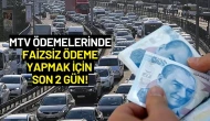 MTV Ödemelerinde Son 2 Gün! Ödeme Yapmayan Araç Sahiplerine Faiz Yağacak