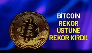 Bitcoin Rekor Üstüne Rekor Kırdı!