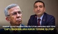 Mansur Yavaş'tan İnan Güney'in Tutuklanmasına Sert Tepki: "Hukuk Tersine İşliyor"