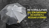 Meteoroloji 5 İl İçin Sağanak ve Kuvvetli Rüzgar Uyarısında Bulundu!