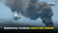 Bodrum'da Teknede Korkutan Yangın!