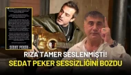 Rıza Tamer Seslenmişti! Sedat Peker Sessizliğini Bozdu