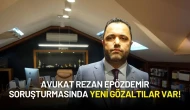 Avukat Rezan Epözdemir Soruşturmasında Yeni Gözaltılar Var!
