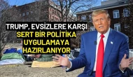 Trump, Evsizlere Karşı Sert Bir Politika Uygulamaya Hazırlanıyor
