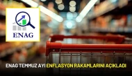 ENAG Temmuz Ayı Enflasyon Rakamlarını Açıkladı