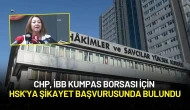 CHP, İBB Kumpas Borsası İçin HSK'ya Şikayet Başvurusunda Bulundu