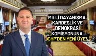 Milli Dayanışma, Kardeşlik ve Demokrasi Komisyonuna CHP'den Yeni Üye!