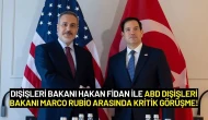 Dışişleri Bakanı Hakan Fidan ile ABD Dışişleri Bakanı Marco Rubio Arasında Kritik Görüşme!