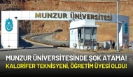 Munzur Üniversitesinde Şok Atama: Kalorifer Teknisyeni, Öğretim Üyesi Oldu!