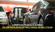 Avrupa’da Yılın İlk 6 Ayında En Çok Satılan Elektrikli Araçlar Belli Oldu