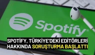 Spotify, Türkiye’deki Editörleri Hakkında Soruşturma Başlattı