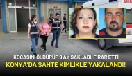 Kocasını Öldürüp 9 Ay Sakladı, Cinayetin Ardından Firar Etti: Sahte Kimlikle Yakalandı!