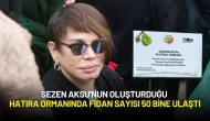 Sezen Aksu'nun Oluşturduğu Hatıra Ormanında Fidan Sayısı 50 Bine Ulaştı