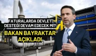 Bakan Alparslan Bayraktar’dan Enerji ve Fatura Desteği Açıklamaları