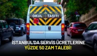 İstanbul'da Servis Ücretlerine Yüzde 50 Zam Talebi!