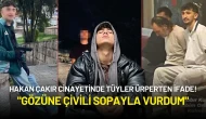 Hakan Çakır'ı Katletmişti: "Çivili Sopayla Vurdum"