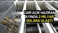 Merkez Bankası Açıkladı: Cari Açık Haziran Ayında 2 Milyar Dolara Ulaştı