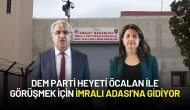DEM Parti Heyeti Öcalan ile Görüşmek İçin İmralı Adası’na Gidiyor