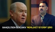 Bahçeli'den Öcalan'a "Memleket İsterim" Şiiri!