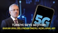 Türkiye 5G'ye Geçiyor: Bakan Uraloğlu'ndan Önemli Açıklamalar!