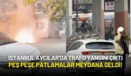İstanbul Avcılar’da Trafo Yangını Çıktı, Peş Peşe Patlamalar Meydana Geldi