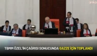 TBMM Özel'in Çağrısı Sonucunda Gazze İçin Toplandı