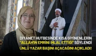 Ünlü Yazar Diyanet’in Kadınların Giyimi Üzerine Yayımladığı Hutbe Sonrası Başını Açacağını Açıkladı