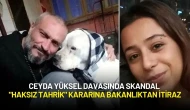 Ceyda Yüksel Davasında Skandal "Haksız Tahrik" Kararına Bakanlıktan İtiraz