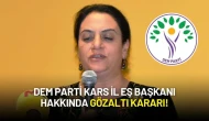 DEM Parti Kars İl Eş Başkanı Hakkında Gözaltı Kararı!