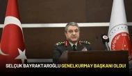 TSK'de Önemli Değişiklik: Selçuk Bayraktaroğlu, Genelkurmay Başkanı Oldu!