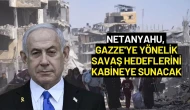 Netanyahu, Gazze'deki Savaş Hedeflerine Yönelik Yeni Planı Kabineye Sunacak