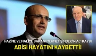 Hazine ve Maliye Bakanı Mehmet Şimşek'in Acı Kaybı: Abisi Hayatını Kaybetti!
