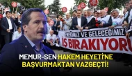 Memur-Sen Hakem Heyeti'ne Başvurmaktan Vazgeçti!