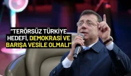 Ekrem İmamoğlu: “Terörsüz Türkiye Hedefi, Demokrasi ve Barışa Vesile Olmalı”