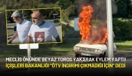Meclis Önünde Beyaz Toros Yakan Şüpheli Hakkında İçişleri Bakanlığından İlk Açıklama!