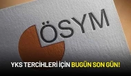 YKS Tercihleri İçin Son Gün!