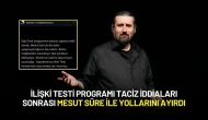 İlişki Testi Programı Taciz İddiaları Sonrası Mesut Süre ile Yollarını Ayırdı