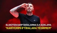 Blok3'ten Darp İddialarına İlk Açıklama: "Kariyerimi İftiralara Yedirmem"