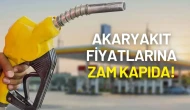 Akaryakıt Fiyatlarına Zam Kapıda!