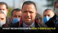 Avukat Rezan Epözdemir’in Gözaltı Süresi Bir Gün Daha Uzatıldı