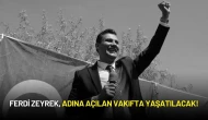 Ferdi Zeyrek, Adına Açılan Vakıfta Yaşatılacak!