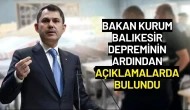 Bakan Kurum Balıkesir Depreminin Ardından Açıklamalarda Bulundu
