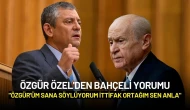 Özgür Özel'den Bahçeli Yorumu: "Özgür'üm Sana Söylüyorum İttifak Ortağım Sen Anla"